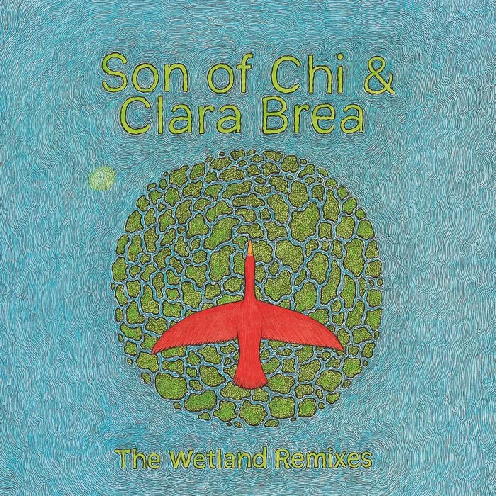 Son of Chi - The Wetland Remixes
