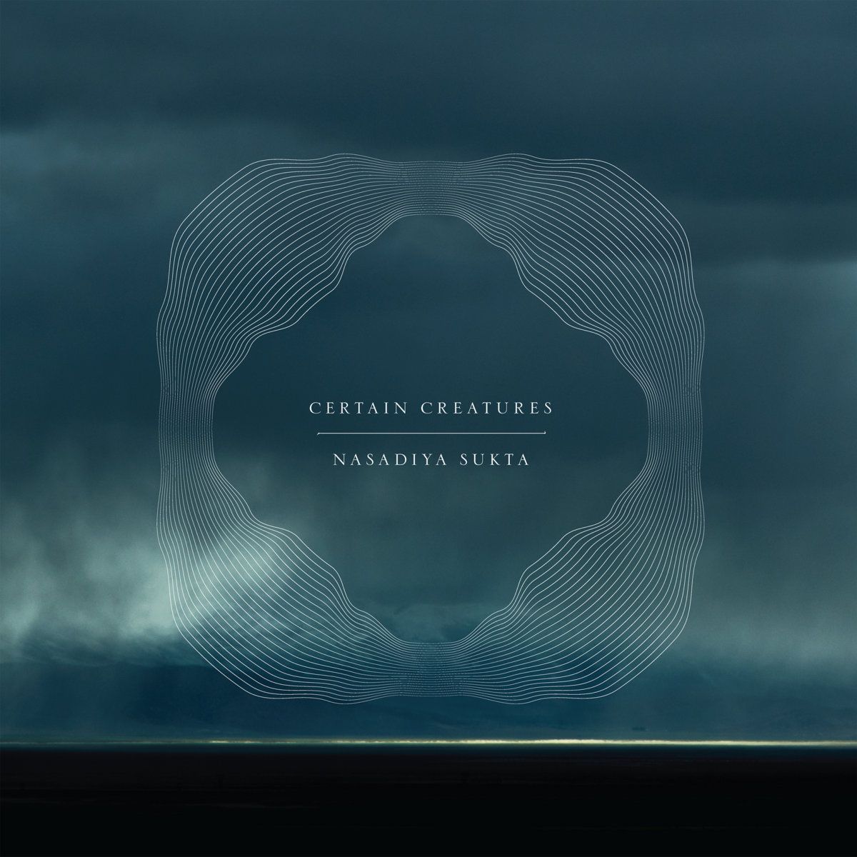 Certain Creatures - Nasadiya