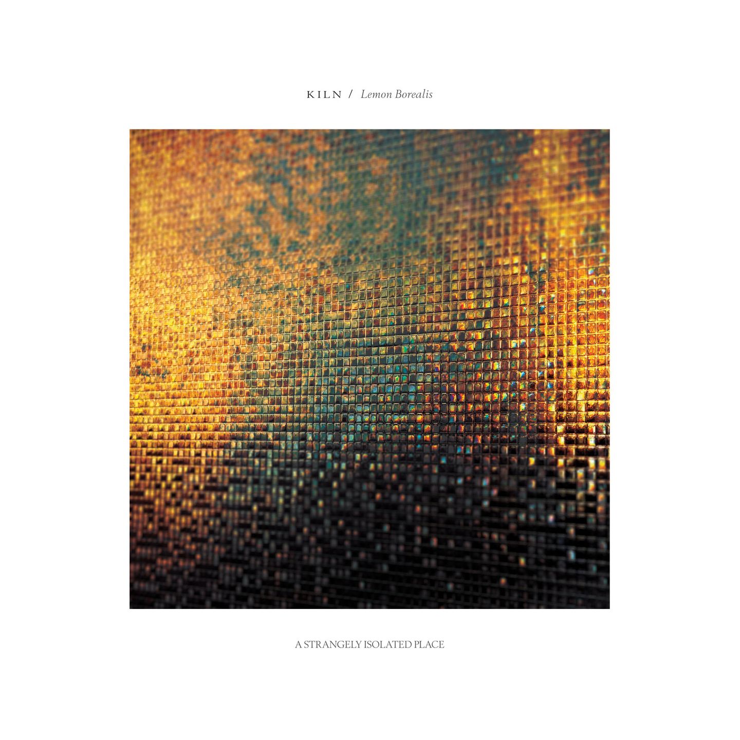 Kiln - Lemon Borealis