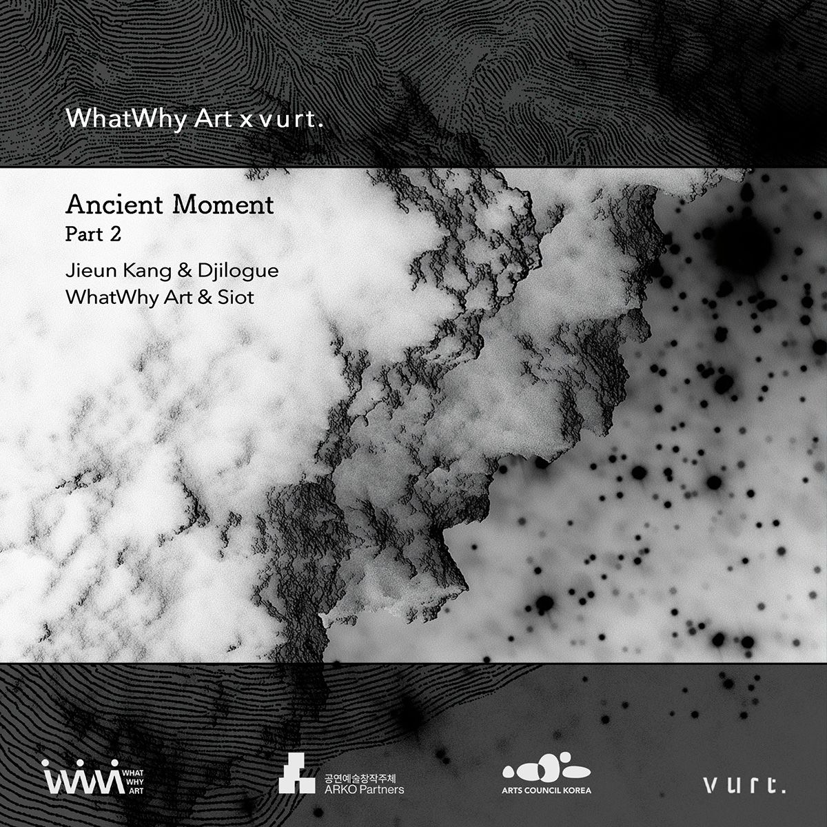 Jieun Kang, Djilogue, WhatWhy Art, Siot - Ancient Moment Part 2